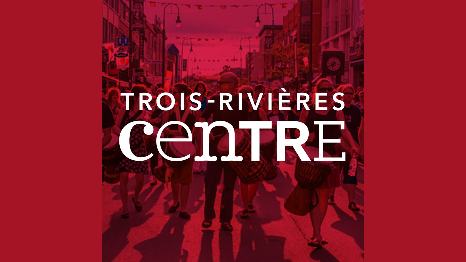 Une nouvelle image pour le centre-ville de Trois-Rivières