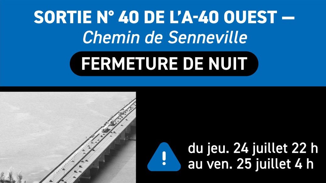 La sortie 40 direction ouest sera fermé la nuit du 24 au 25 juillet