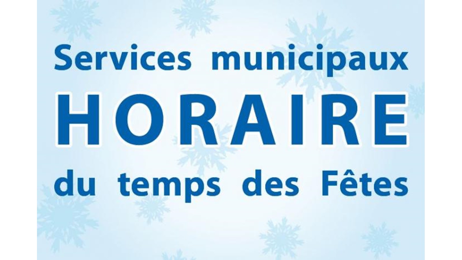 Deux semaines de congé pour la Ville de Salaberry-de-Valleyfield
