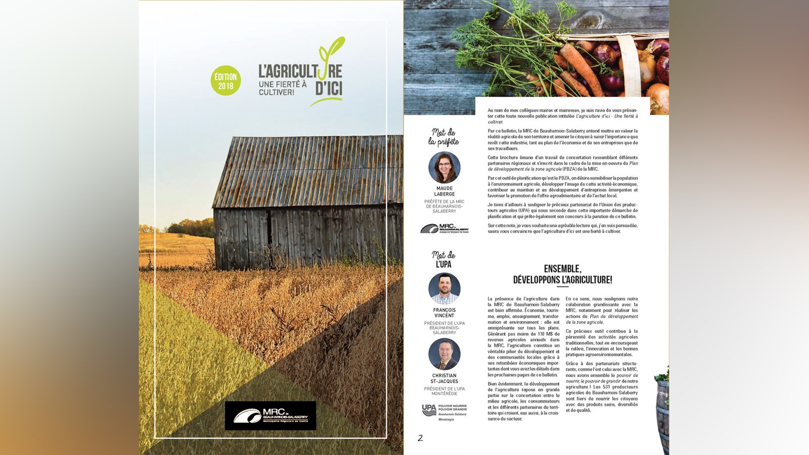 Le bulletin « L'Agriculture d'ici, une fierté à cultiver! » avait pour objectif
d’expliquer aux citoyens l'importance de l'agriculture.