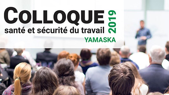 S’inscrire au Colloque santé et sécurité du travail de la Yamaska : un choix judicieux!