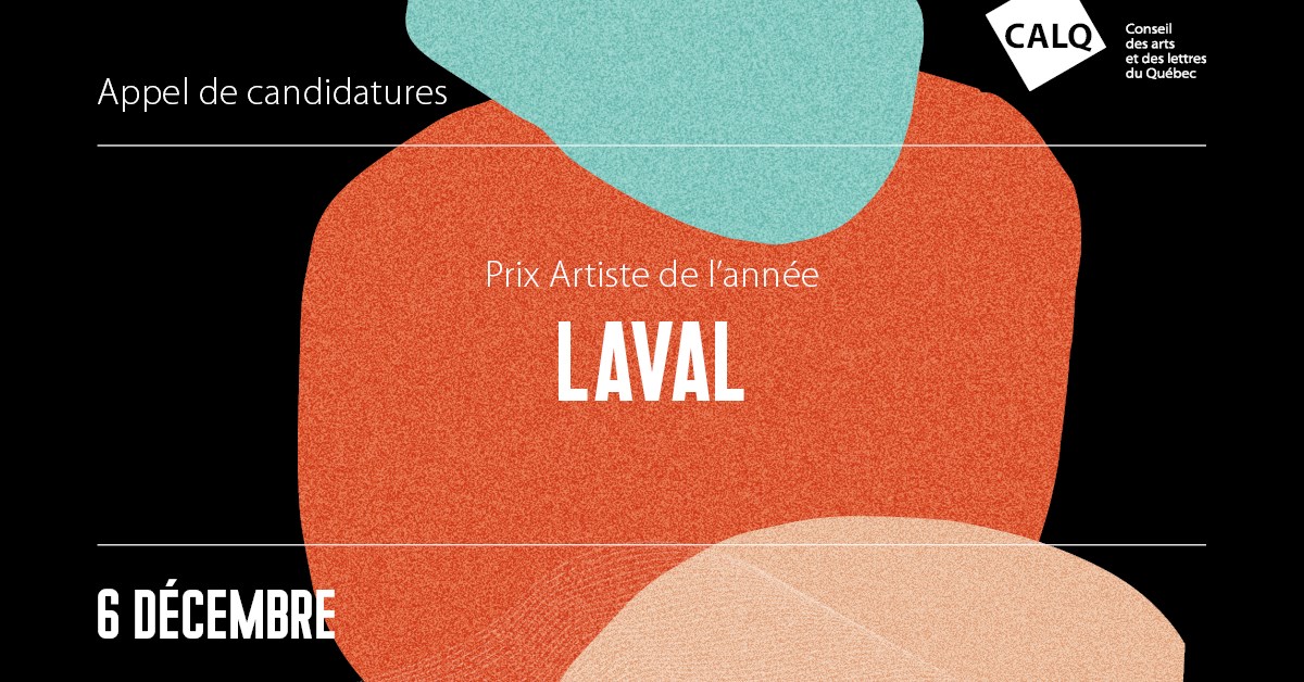 L'appel à candidatures lancé pour le "Prix du CALQ – Artiste de l’année à Laval" 