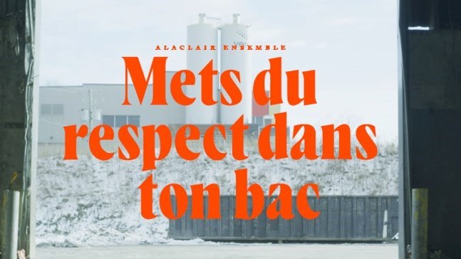 Le vidéoclip "Mets du respect dans ton bac" du groupe de rap québécois Alaclair Ensemble, en collaboration avec la Ville de Laval, a aidé à promouvoir une meilleure gestion du recyclage auprès de ses citoyens.