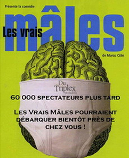 La présentation de la pièce Les vrais mâles annulée