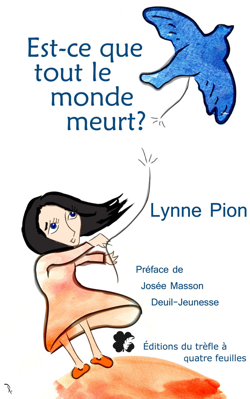Est-ce que tout le monde meurt ?: un livre paru en Beauce pour expliquer la mort aux enfants