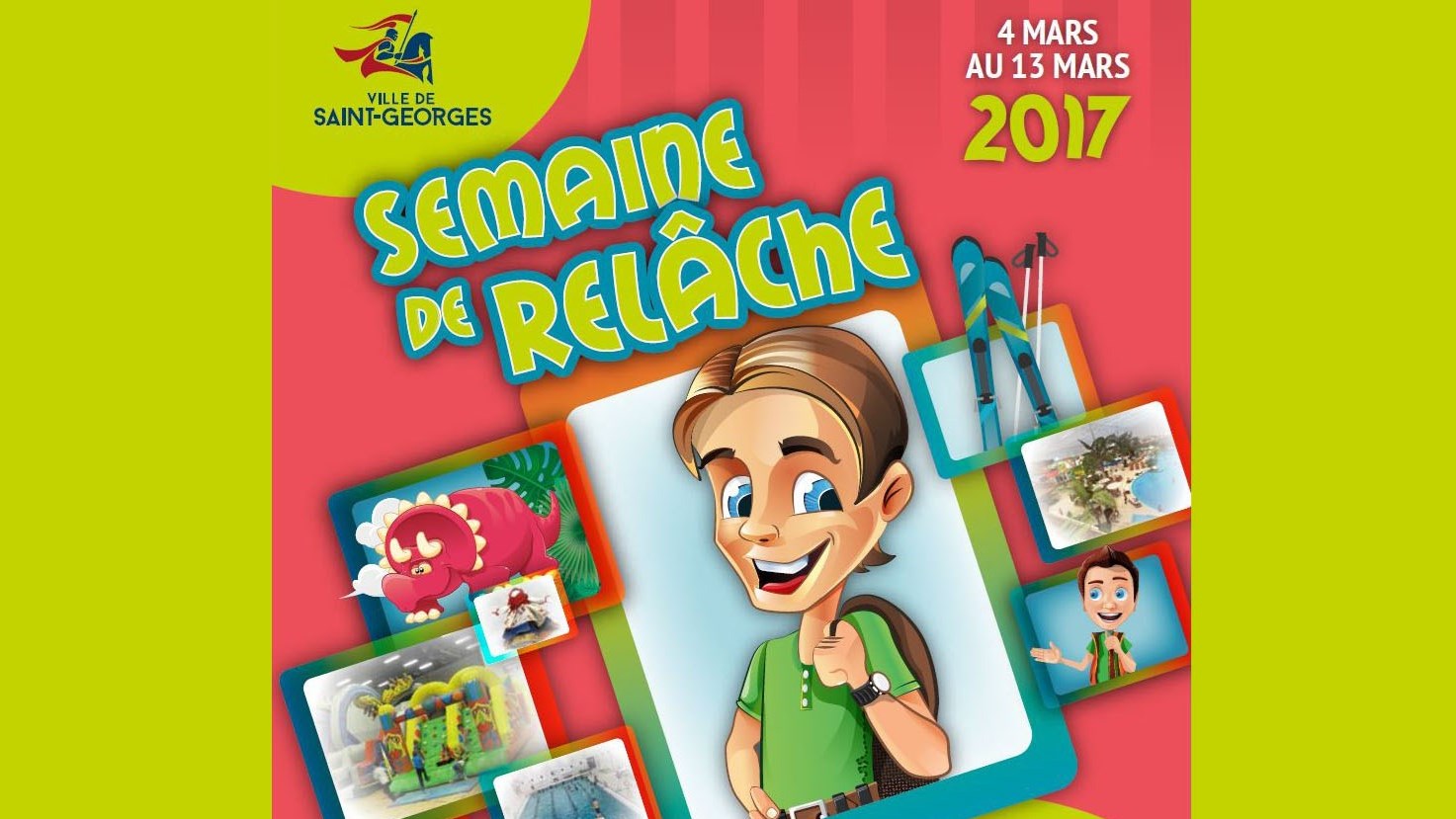 La Semaine de Relâche 2017 à Ville de Saint-Georges aura lieu du 4 au 13 mars prochain.