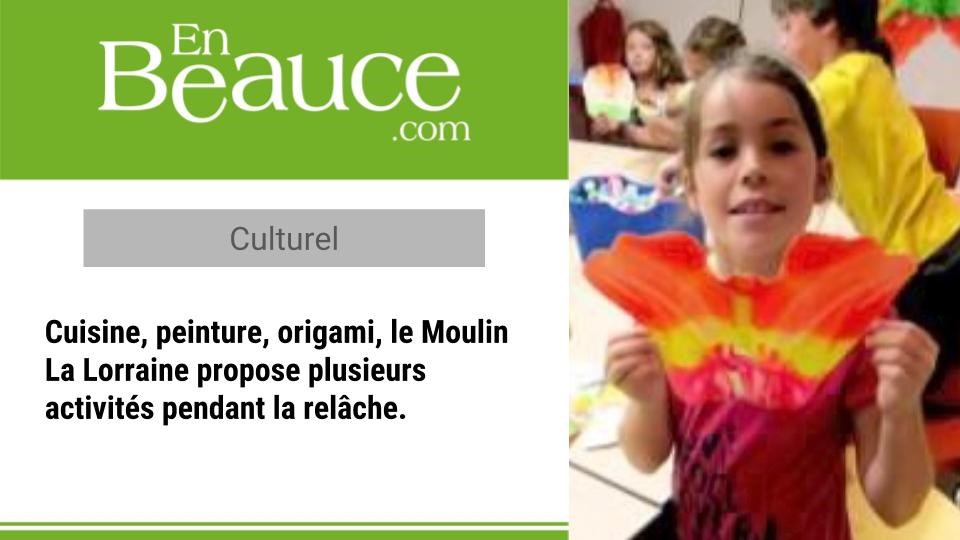 Le Moulin La Lorraine propose plusieurs ateliers aux enfants pendant la relâche.