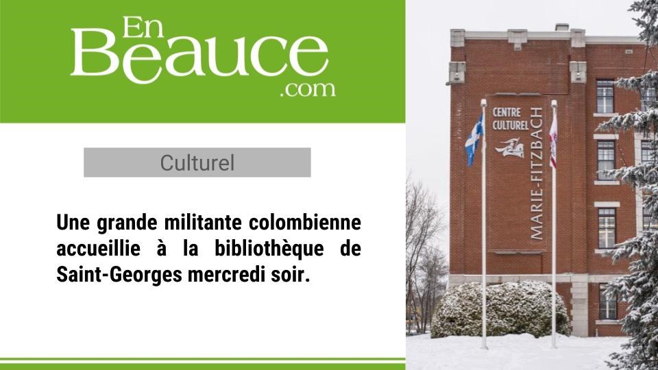 La bibliothèque municipale de Saint-Georges accueillera mercredi soir une militante colombienne d'envergure pour une conférence gratuite sur son action. 