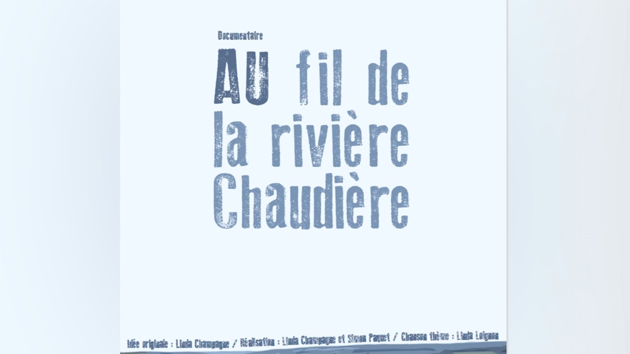 « Au coeur de notre rivière Chaudière », un projet collectif emballant