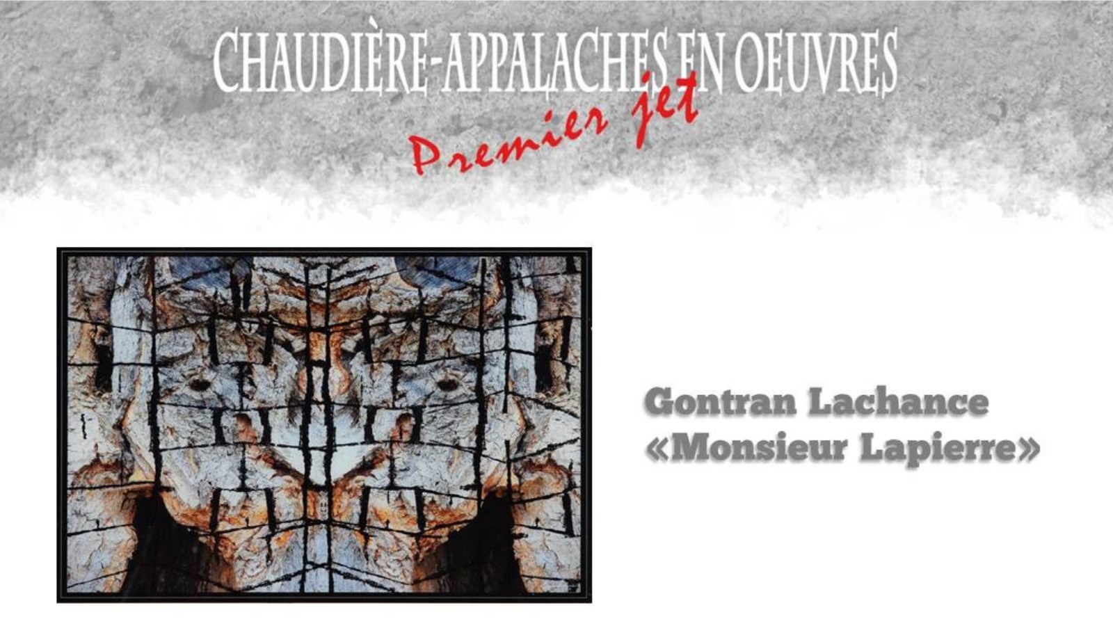 L'œuvre de Gontran Lachance, « Monsieur Lapierre ».