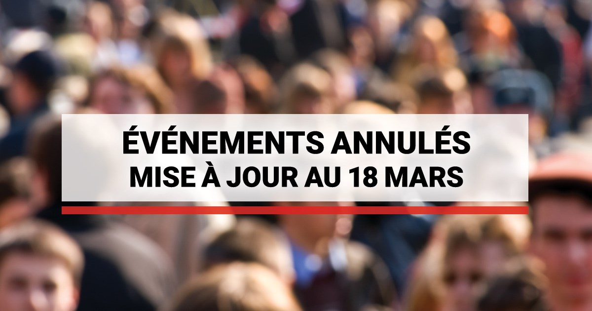 Mise à jour des événements et activités annulées dans la région