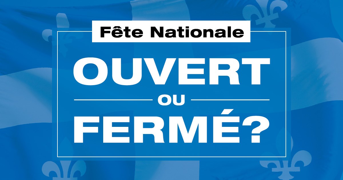 Fête nationale: ouvert ou fermé demain?