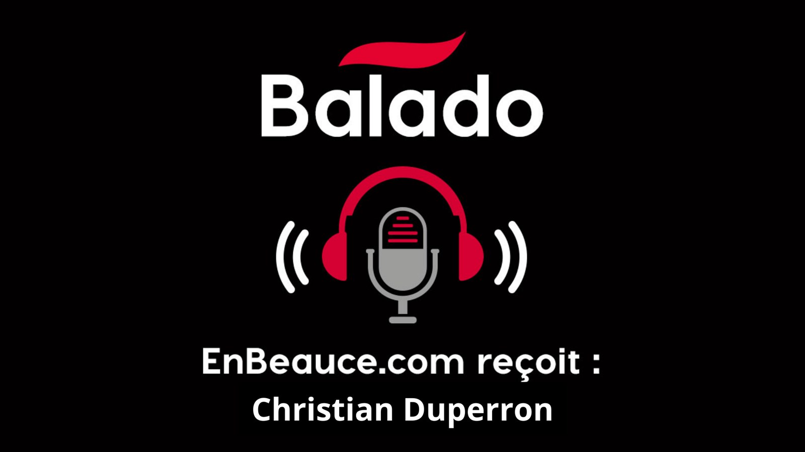 Balado: En tête-à-tête avec Christian Duperron