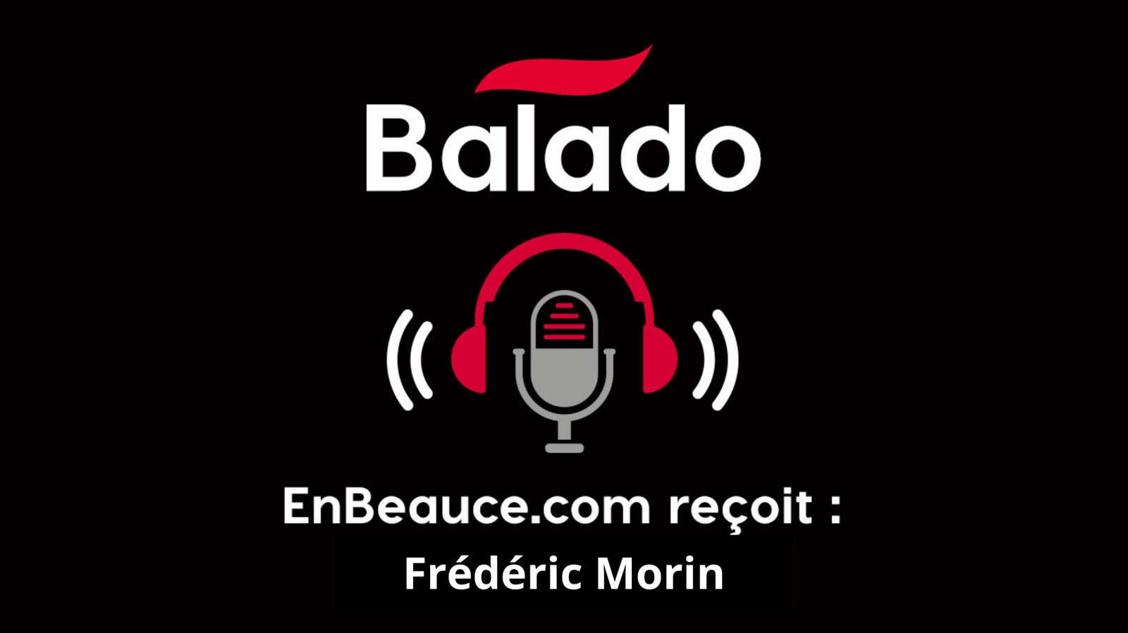 Balado : En tête-à-tête avec Frédéric Morin
