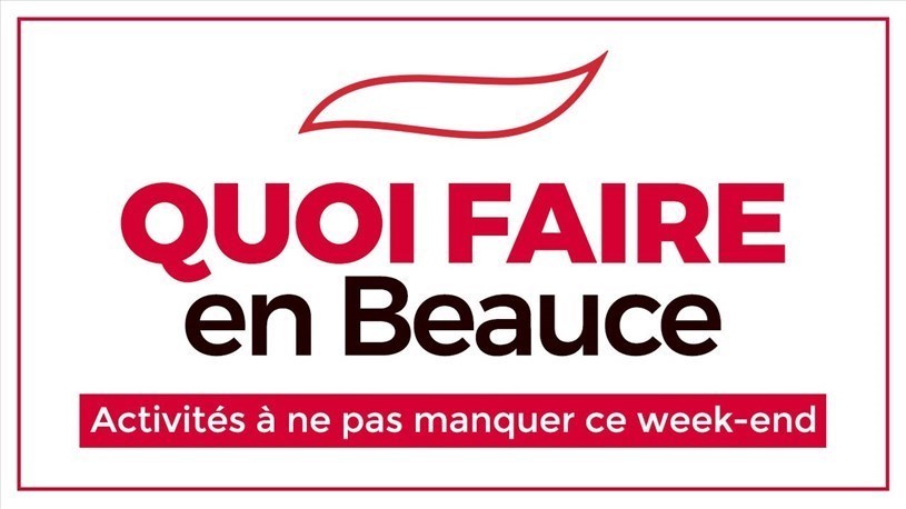 Quoi faire en Beauce cette fin de semaine ?