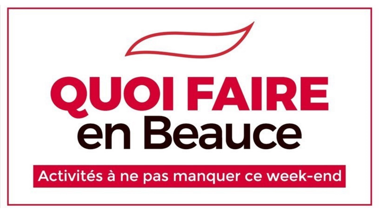 Quoi faire en Beauce en fin de semaine ?